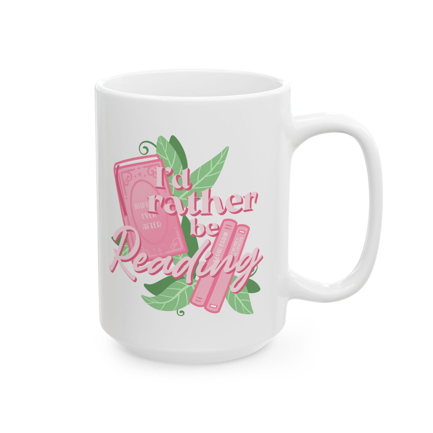 I’d Rather Be Reading Ceramic Mug, 15oz | Book Lover Reader Gift