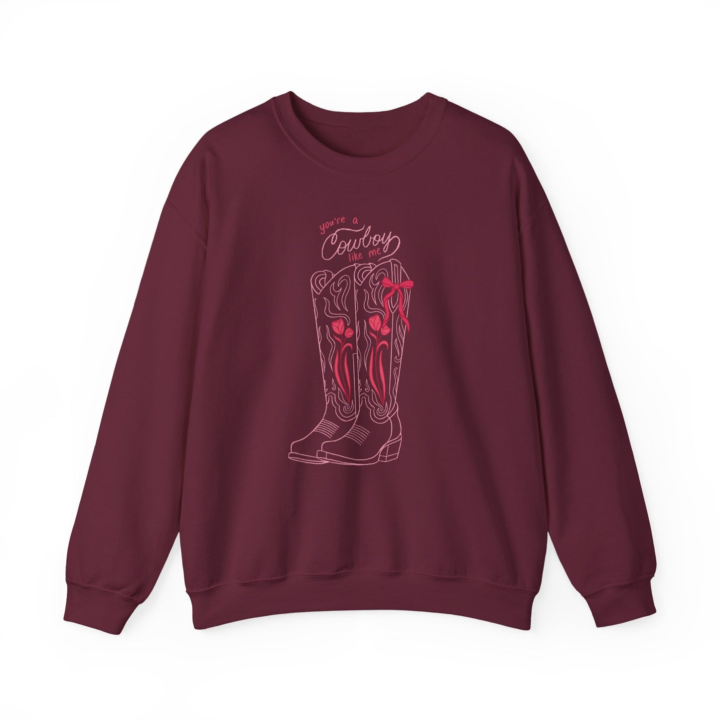 You’re a Cowboy Like Me Sweatshirt | Cowboy Romance Crewneck