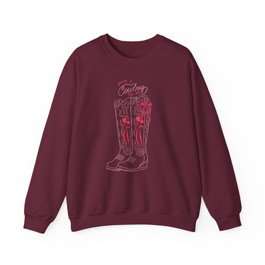 You’re a Cowboy Like Me Sweatshirt | Cowboy Romance Crewneck