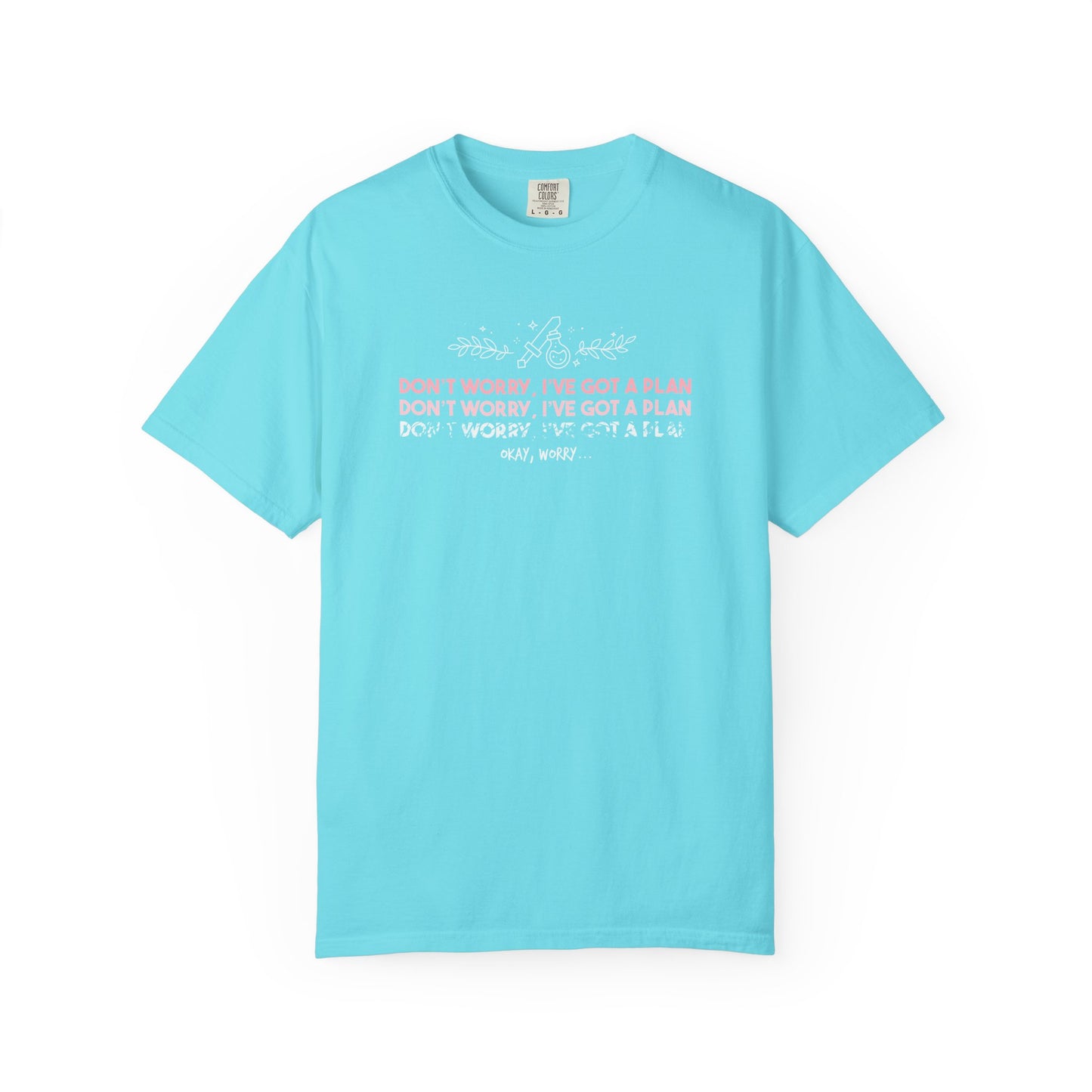 "Don't Worry, I’ve Got A Plan" Pastel Graphic Tee