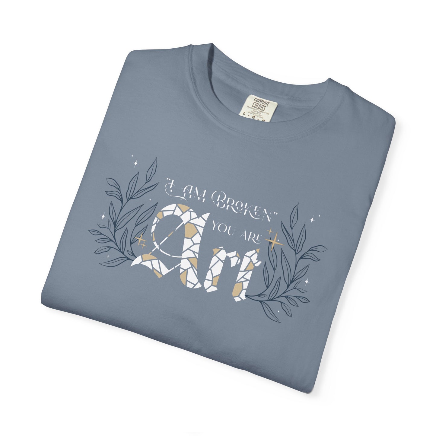 I Am Broken You Are Art Comfort Colors Tee – Officially Licensed A Dance of Lies Shirt by Brittney Arena | Romantasy Bookish T-Shirt