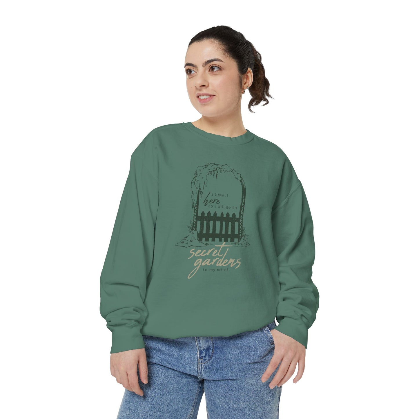 I Hate It Here Secret Gardens Sweatshirt - Comfort Colors