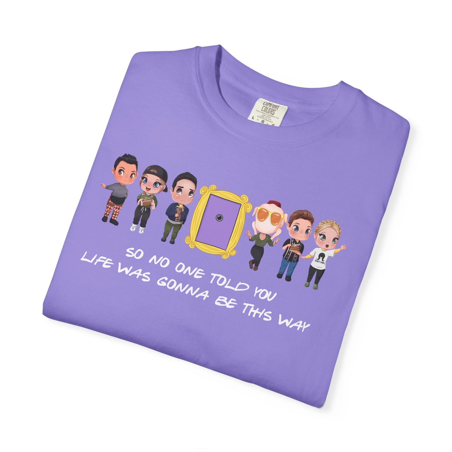I’ll Be There For You T-Shirt