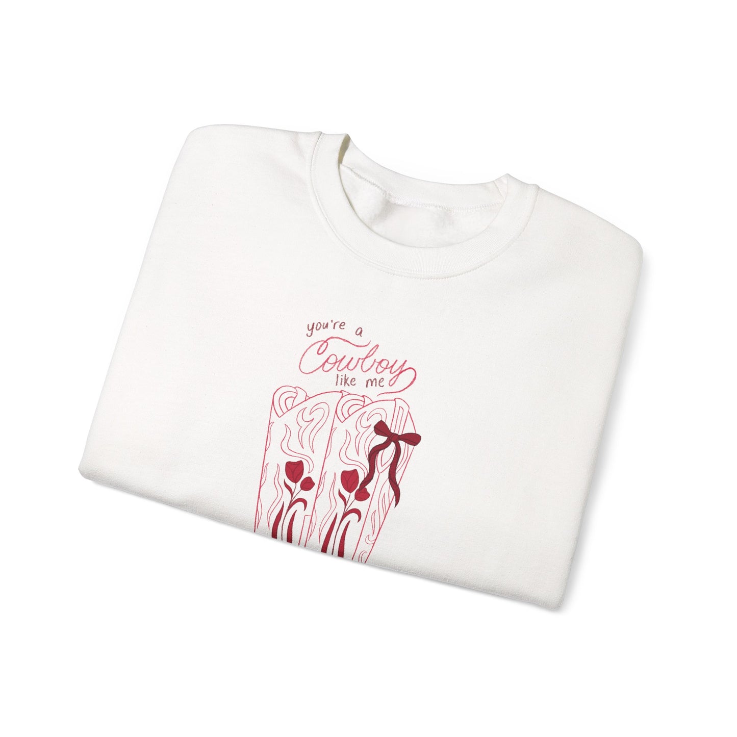 You’re a Cowboy Like Me Sweatshirt | Cowboy Romance Crewneck