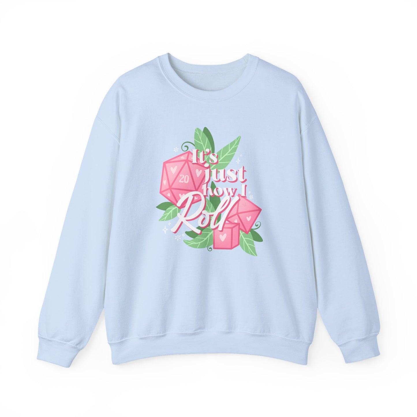 Just How I Roll D20 Sweatshirt - Gildan