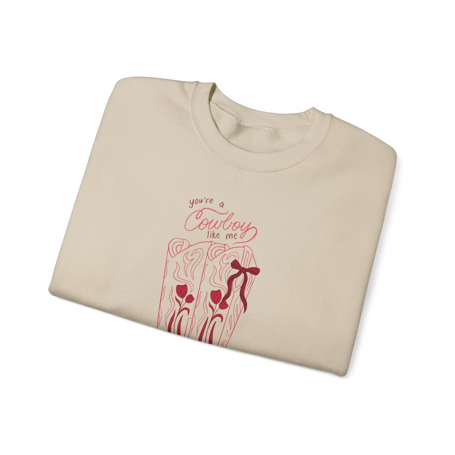 You’re a Cowboy Like Me Sweatshirt | Cowboy Romance Crewneck