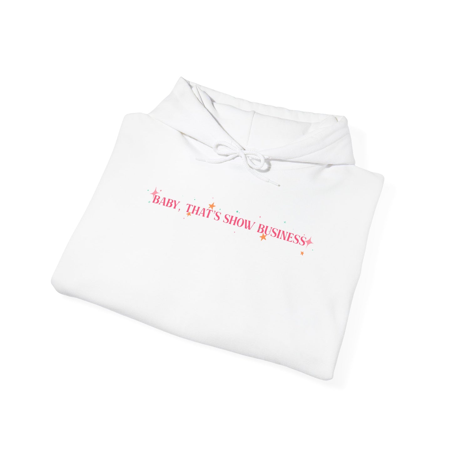 Baby, That’s Show Business Stars & Sparkle Hooded Sweatshirt