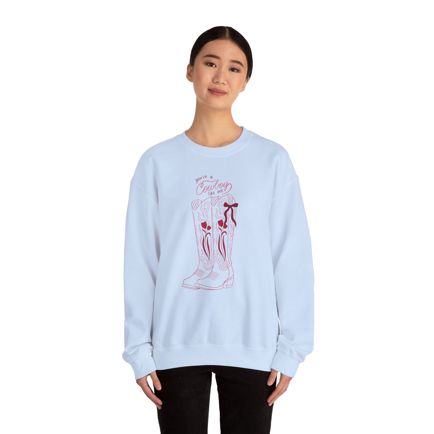 You’re a Cowboy Like Me Sweatshirt | Cowboy Romance Crewneck