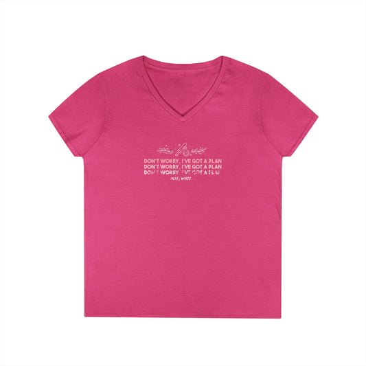 Don’t Worry I’ve Got a Plan Gildan V-Neck T-Shirt