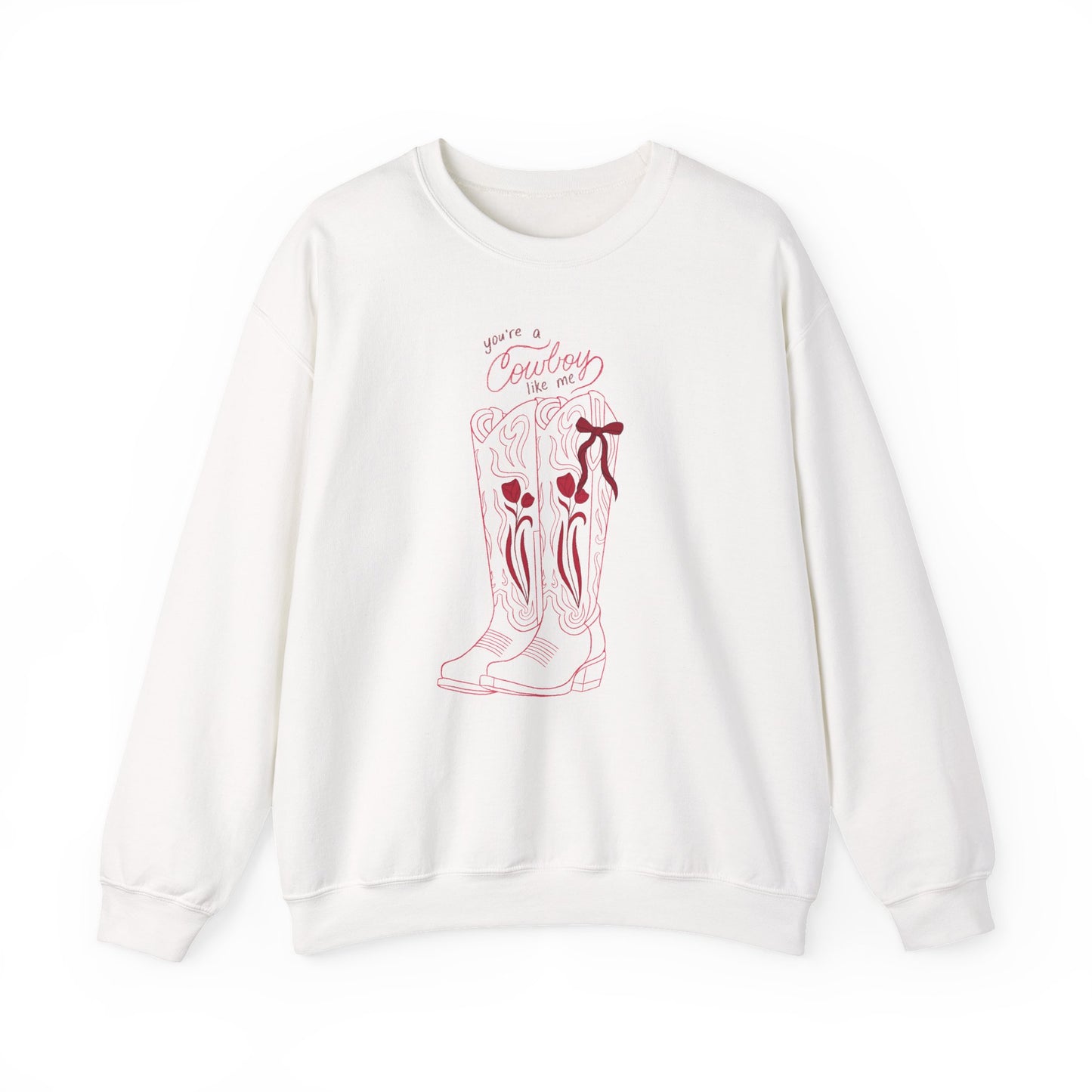 You’re a Cowboy Like Me Sweatshirt | Cowboy Romance Crewneck