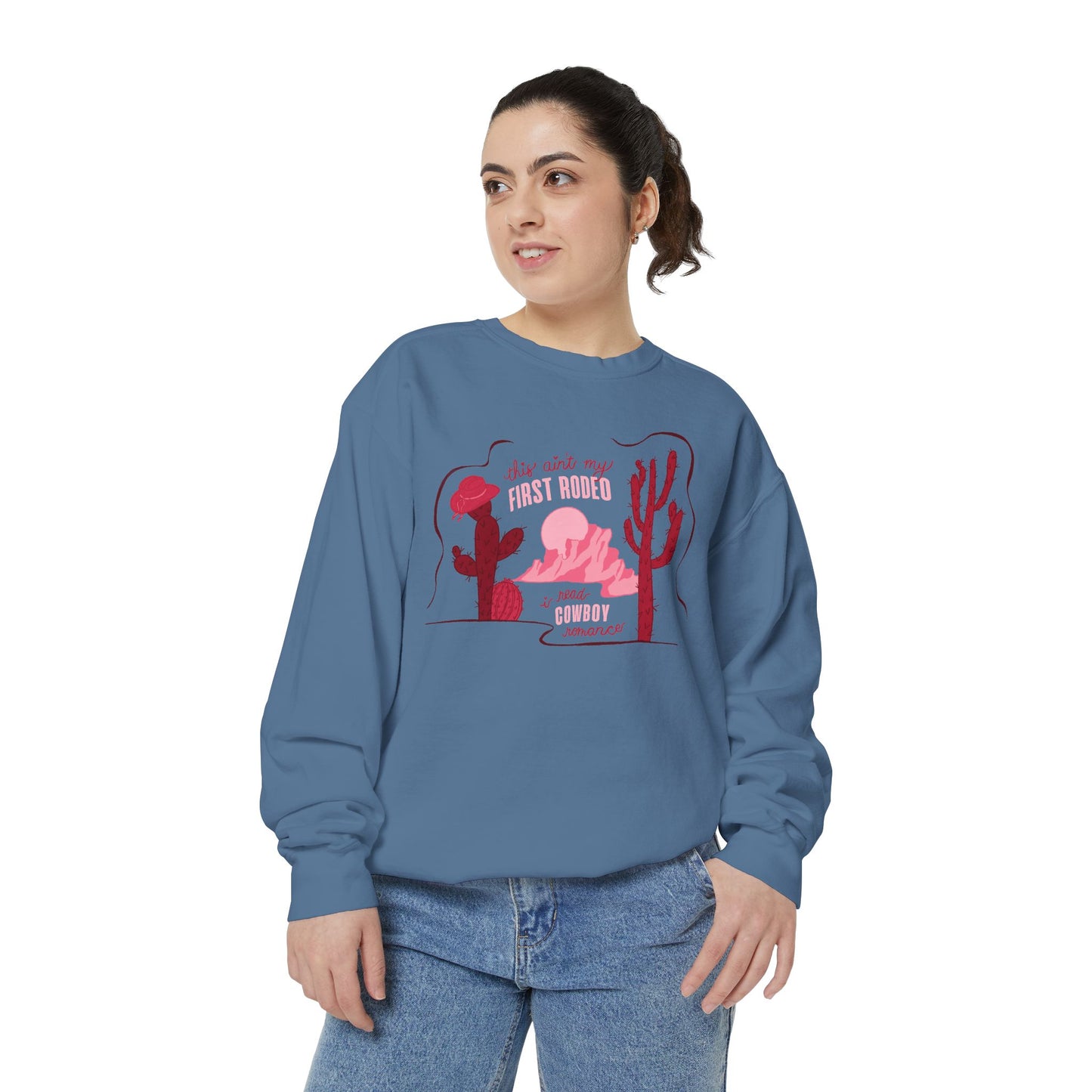 This Ain’t My First Rodeo Sweatshirt | Cowboy Romance Reader Crewneck