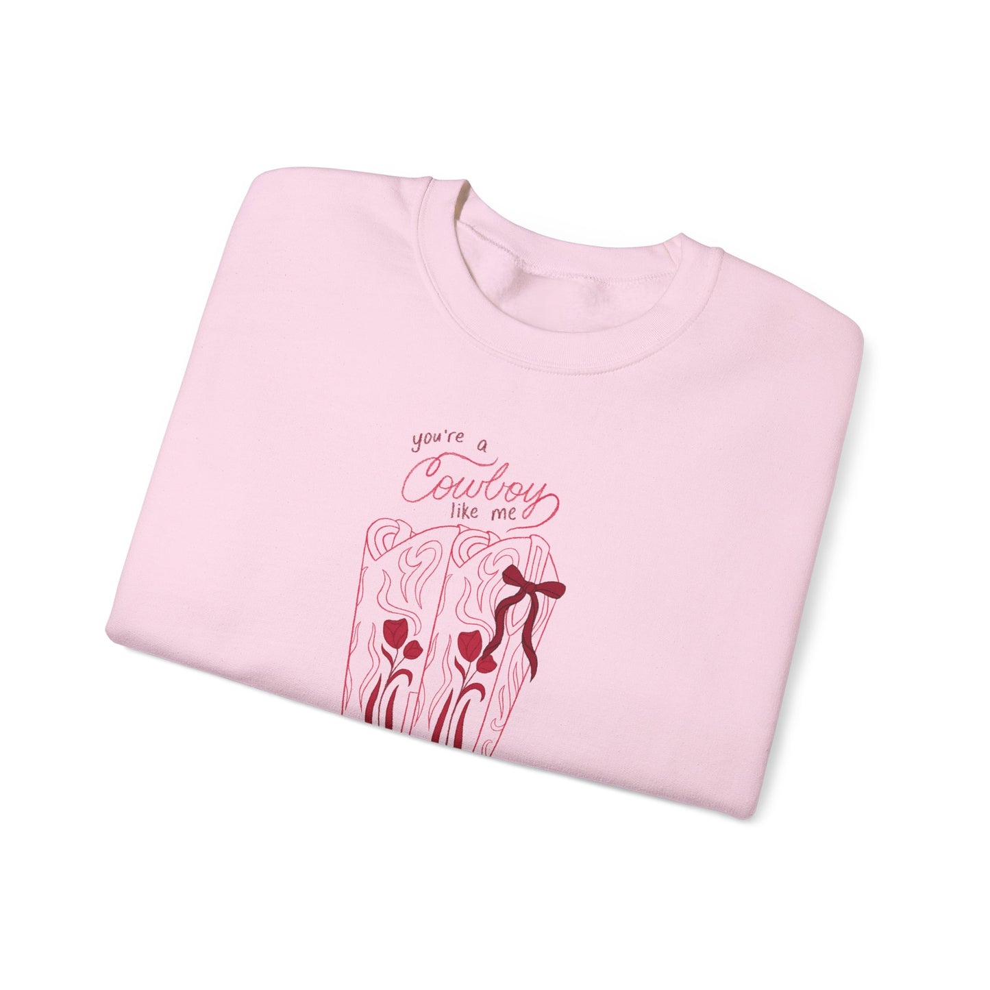 You’re a Cowboy Like Me Sweatshirt | Cowboy Romance Crewneck