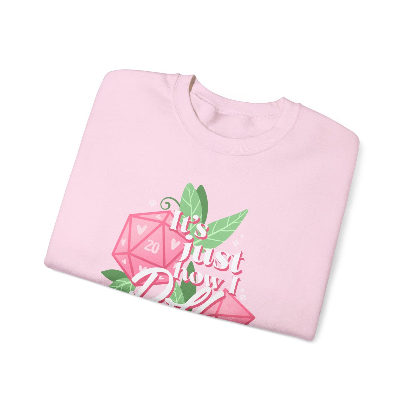 Just How I Roll D20 Sweatshirt - Gildan