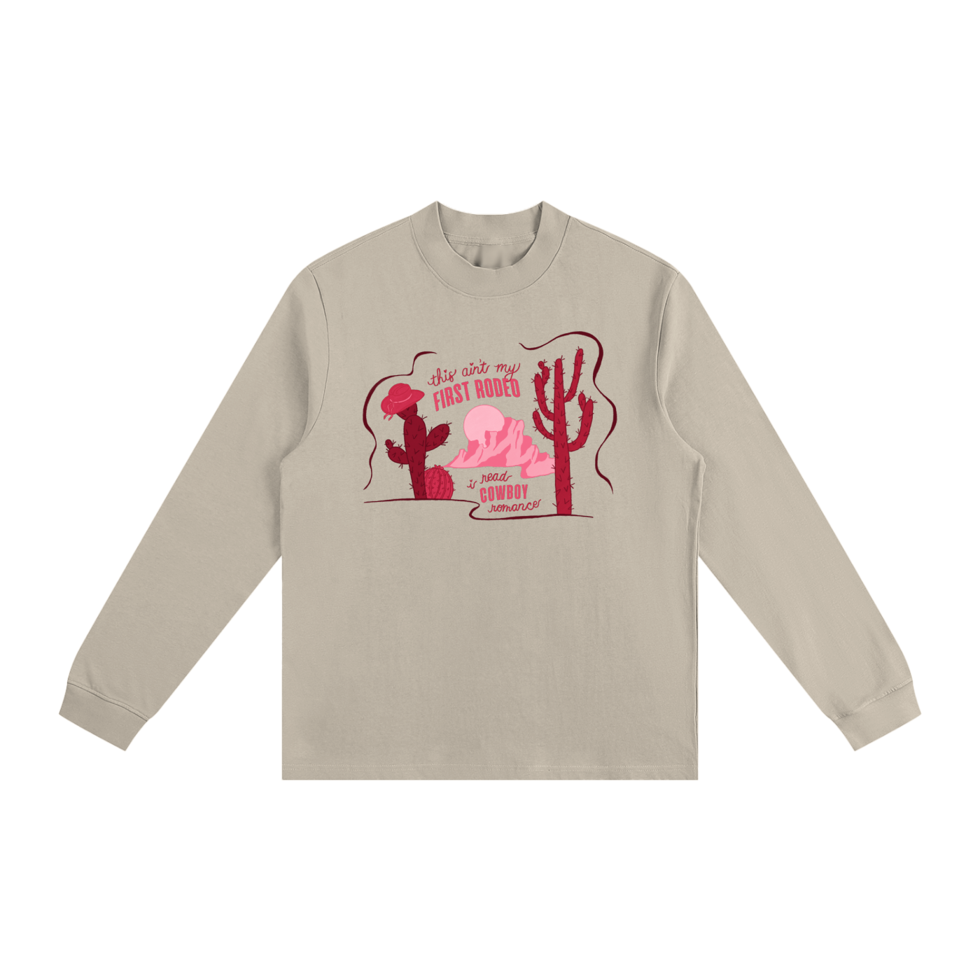 Not My First Rodeo Essential Non-Shrink Mock Neck Sweatshirt
