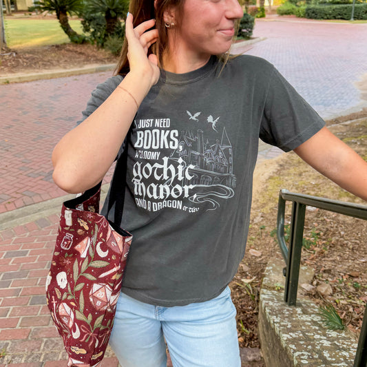 I Just Need Books, a Gloomy Gothic Manor, and a Dragon or Two Shirt – Comfort Colors Bookish Fantasy Tee
