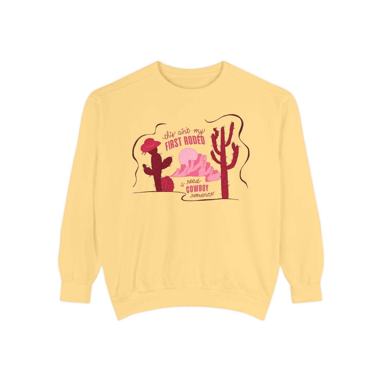 This Ain’t My First Rodeo Sweatshirt | Cowboy Romance Reader Crewneck