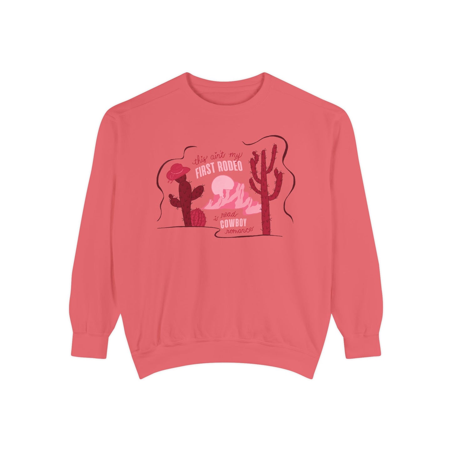 This Ain’t My First Rodeo Sweatshirt | Cowboy Romance Reader Crewneck