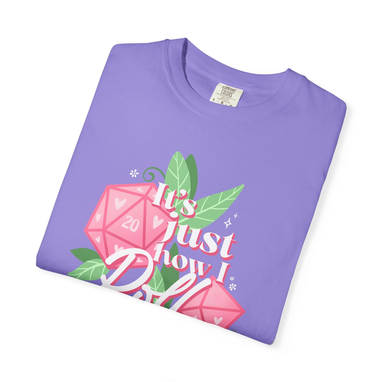 Just How I Roll TTRPG Gamer T-shirt