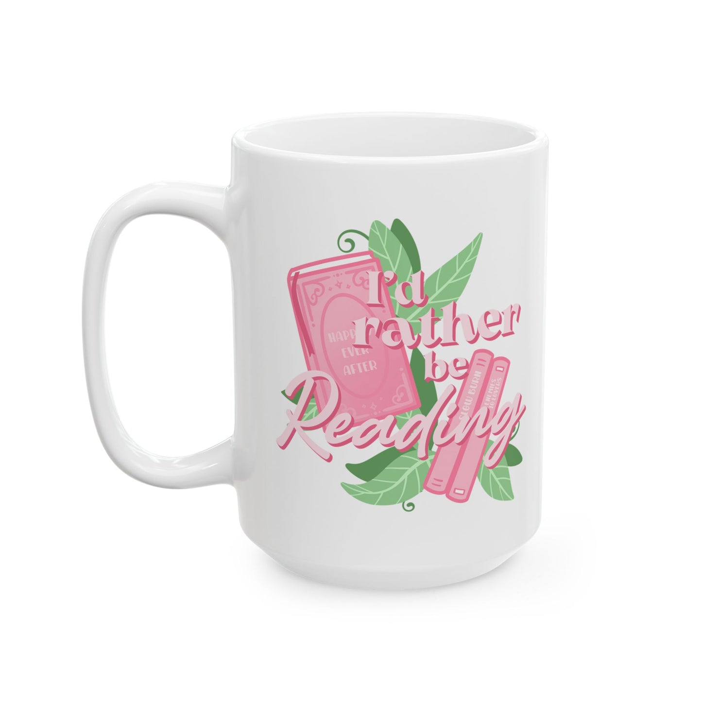 I’d Rather Be Reading Ceramic Mug, 15oz | Book Lover Reader Gift