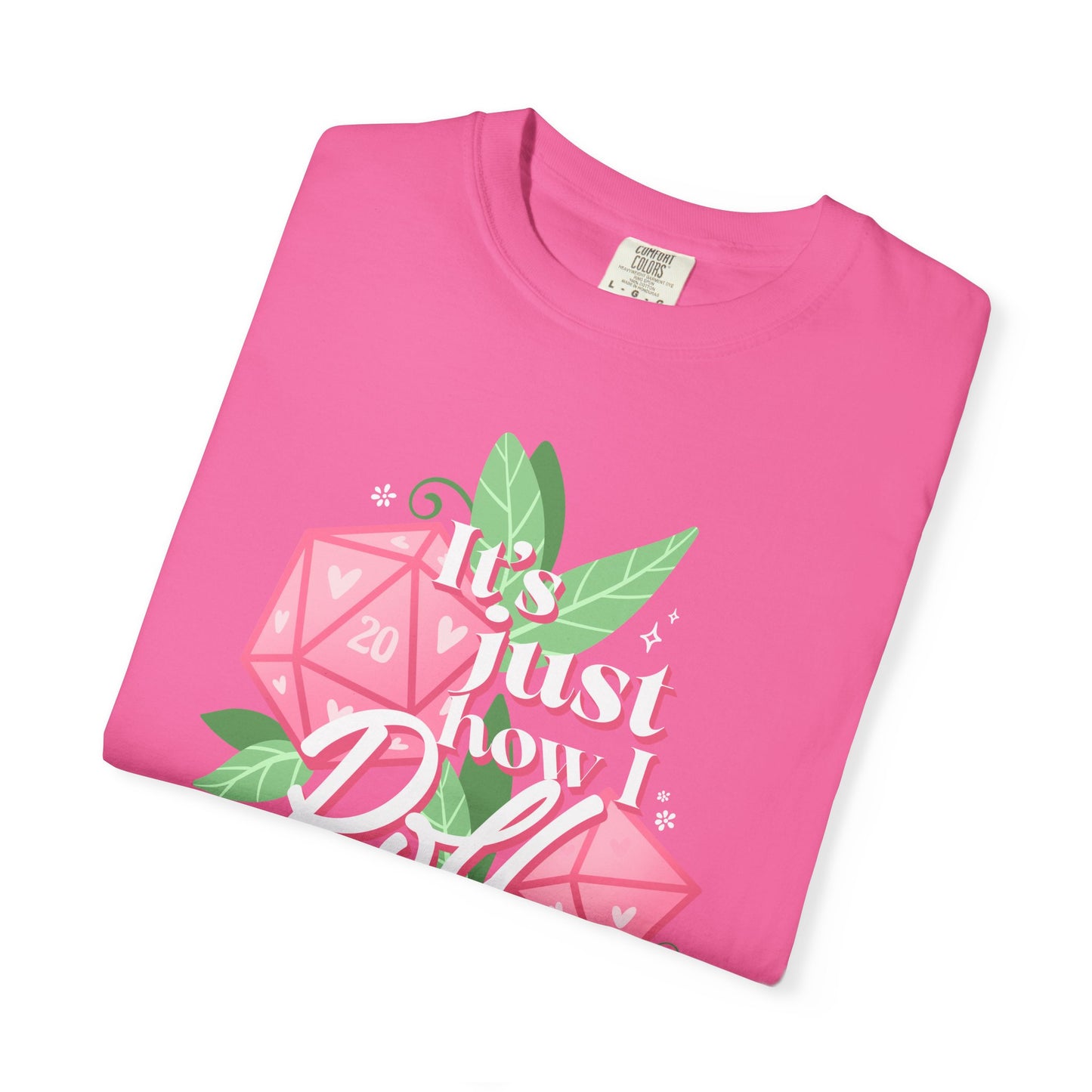 Just How I Roll TTRPG Gamer T-shirt